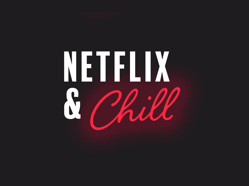 Netflix chill