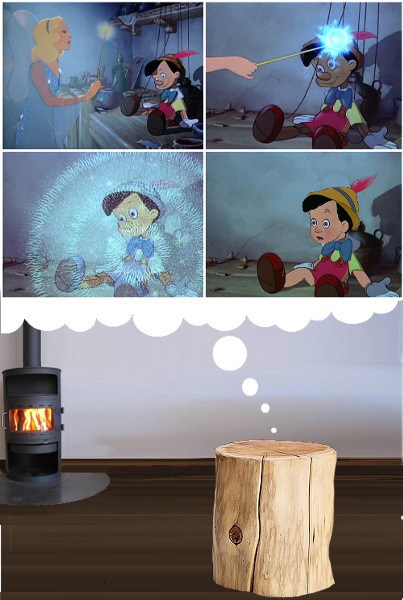 Pinocchio is entirely a dream had by a piece of firewood