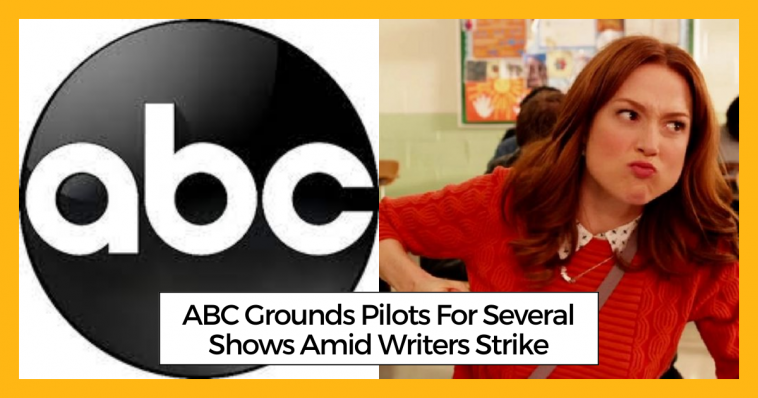 ABC Grounds Pilots For Several Shows Amid Writers Strike