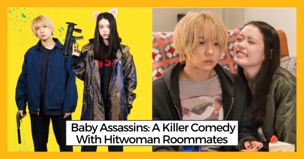 Baby Assassins A Killer Comedy With Hitwoman Roommates