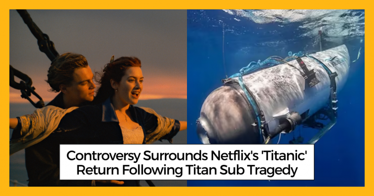 Controversy Surrounds Netflix's 'Titanic' Return Following Titan Sub Tragedy