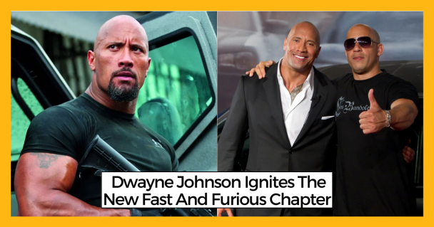 Dwayne Johnson Ignites The New Fast And Furious Chapter