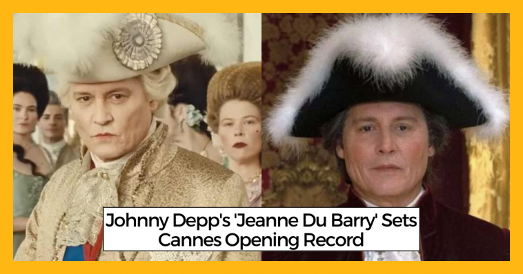 Johnny Depp's 'Jeanne Du Barry' Sets Cannes Opening Record