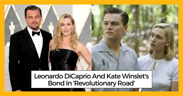 Leonardo DiCaprio And Kate Winslet's Bond In 'Revolutionary Road'