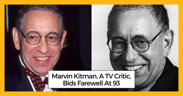 Marvin Kitman, A TV Critic, Bids Farewell At 93