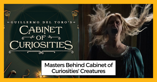 Masters Behind Cabinet of Curiosities' Creatures