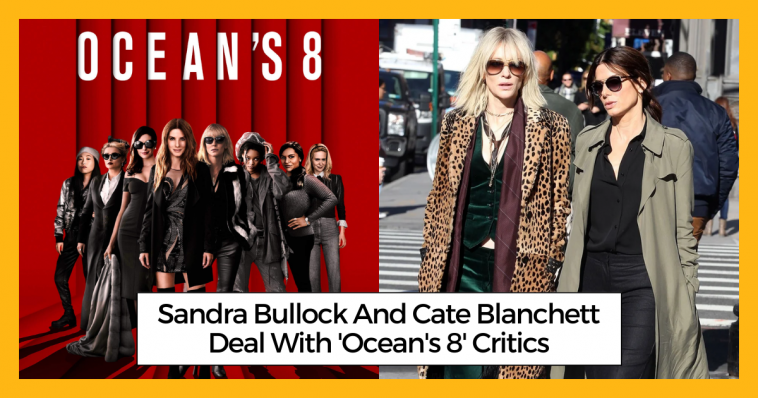Sandra Bullock And Cate Blanchett Deal With 'Ocean's 8' Critics