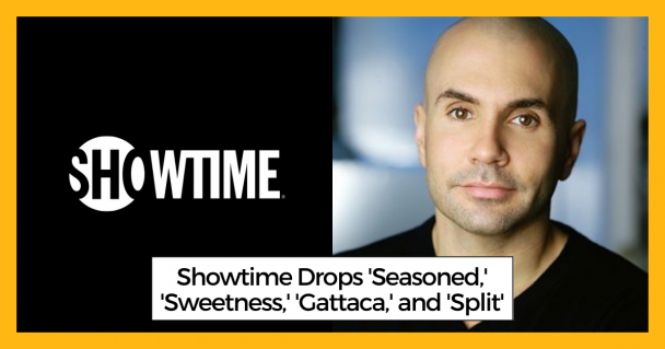 Showtime Drops 'Seasoned,' 'Sweetness,' 'Gattaca,' and 'Split'