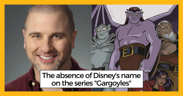 The absence of Disney's name on the series Gargoyles