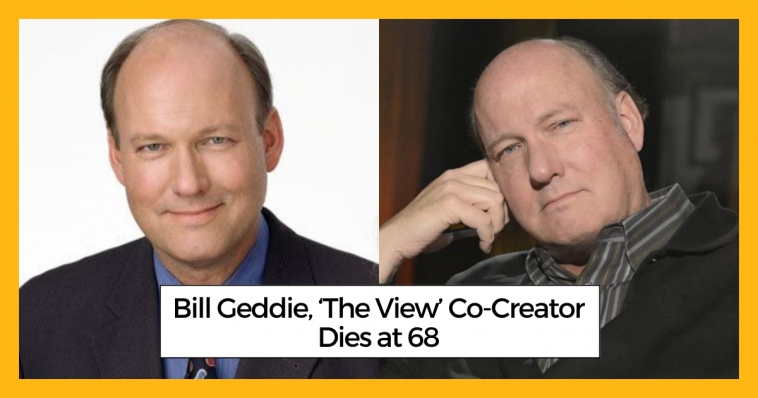 Bill Geddie, ‘The View’ Co-Creator Dies at 68