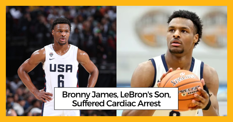 Bronny James, LeBron's Son, Suffered Cardiac Arrest