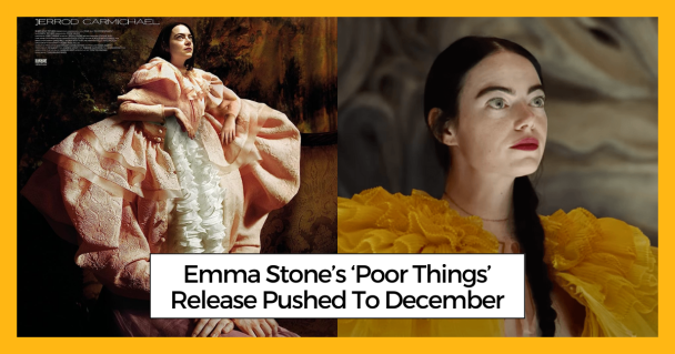 Emma Stone’s ‘Poor Things’ Release Pushed to December