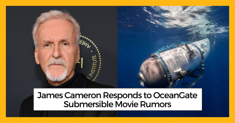 James Cameron Responds to OceanGate Submersible Movie Rumors