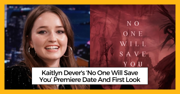 Kaitlyn Dever's ‘No One Will Save You’ Premiere Date And First Look