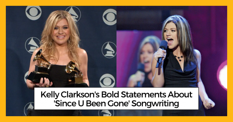 Kelly Clarkson's Bold Statements About 'Since U Been Gone' Songwriting