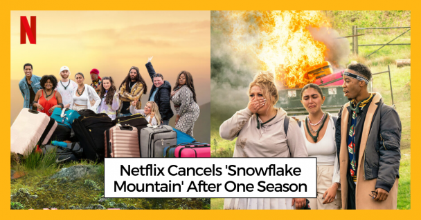 Netflix Cancels 'Snowflake Mountain' After One Season