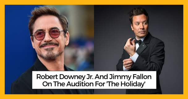 Robert Downey Jr. And Jimmy Fallon On The Audition For 'The Holiday'