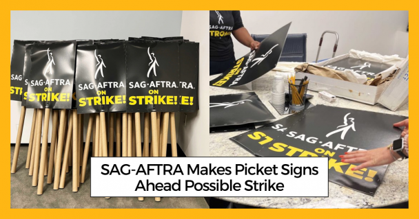 SAG-AFTRA Makes Picket Signs Ahead Possible Strike