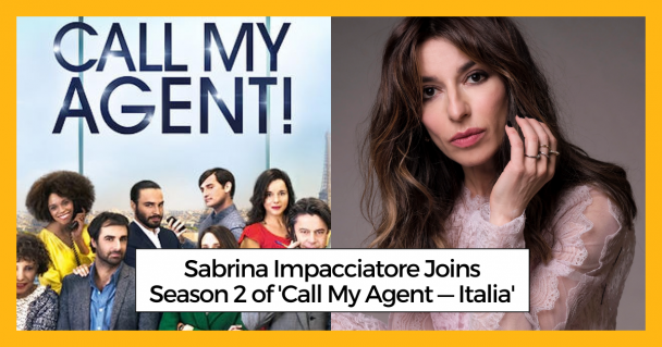 Sabrina Impacciatore Joins Season 2 of 'Call My Agent — Italia'