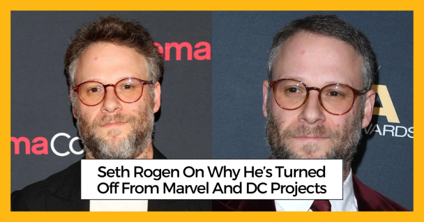 Seth Rogen On Why He’s Turned Off From Marvel And DC Projects