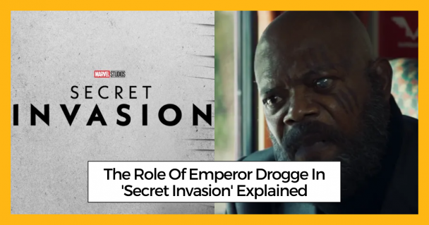 The Role Of Emperor Drogge In 'Secret Invasion' Explained