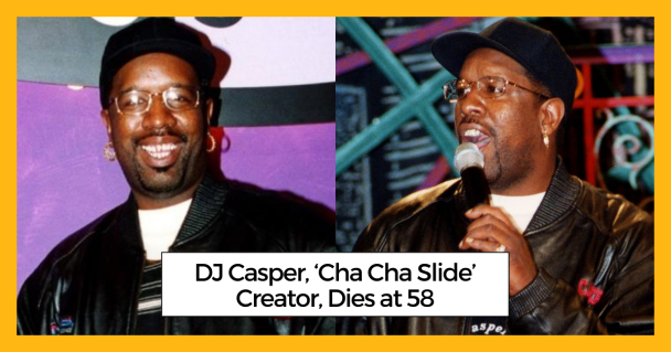 DJ Casper, ‘Cha Cha Slide’ Creator, Dies at 58