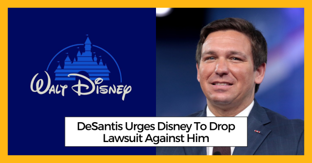 DeSantis Urges Disney To Drop Lawsuit Against Him