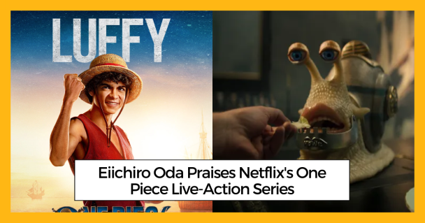 Eiichiro Oda Praises Netflix's One Piece Live-Action Series