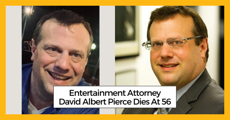 Entertainment Attorney David Albert Pierce Dies At 56