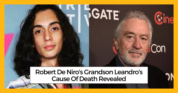 Robert De Niro's Grandson Leandro's Cause Of Death Revealed