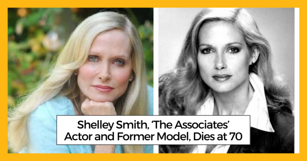 Shelley Smith, ‘The Associates’ Actor and Former Model, Dies at 70