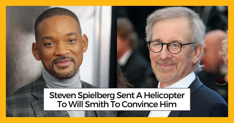 Steven Spielberg Sent A Helicopter To Will Smith To Convince Him
