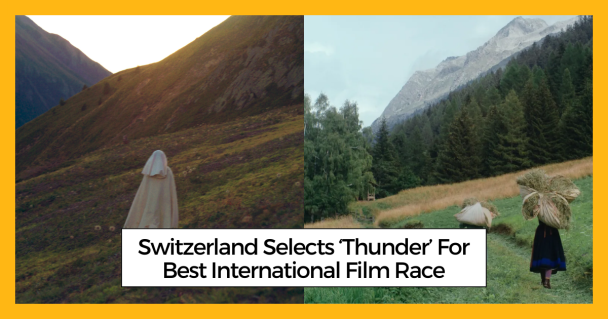 Switzerland Selects ‘Thunder’ For Best International Film Race