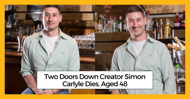 Two Doors Down Creator Simon Carlyle Dies, Aged 48