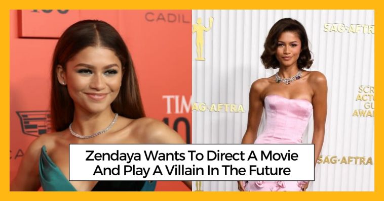 Zendaya Wants To Direct A Movie And Play A Villain In The Future