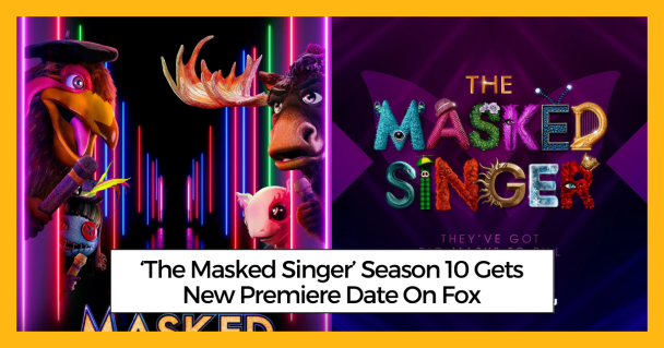 ‘The Masked Singer’ Season 10 Gets New Premiere Date On Fox