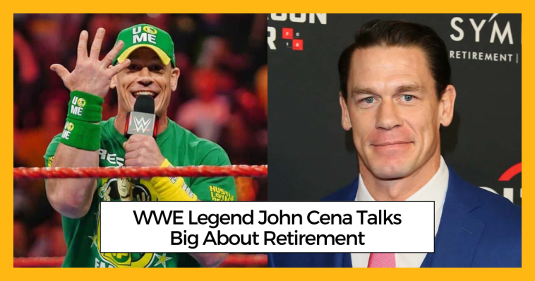 WWE Legend John Cena Talks Big About Retirement